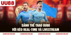 1-sanh-the-thao-uu88-voi-keo-real-time-va-livestream