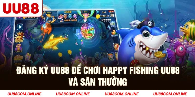 12-dang-ky-uu88-de-choi-happy-fishing-uu88-va-san-thuong