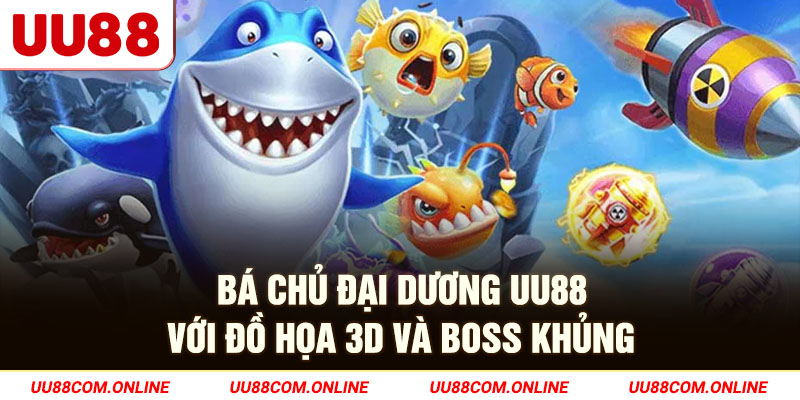 13-ba-chu-dai-duong-uu88-voi-do-hoa-3d-va-boss-khung