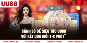 17-sanh-lo-de-sieu-toc-uu88-voi-ket-qua-moi-1-2-phut