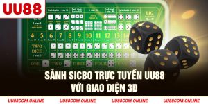 18-sanh-sicbo-truc-tuyen-uu88-voi-giao-dien-3d