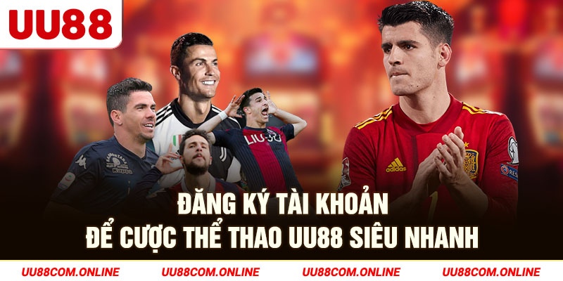 2-dang-ky-tai-khoan-de-cuoc-the-thao-uu88-sieu-nhanh