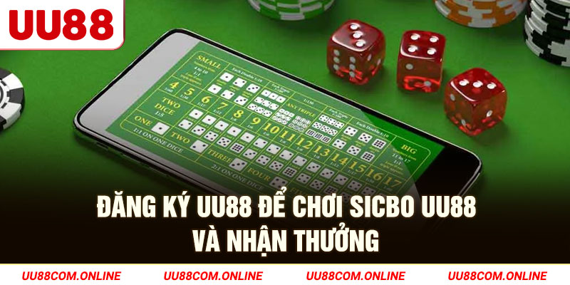 22-dang-ky-uu88-de-choi-sicbo-uu88-va-nhan-thuong