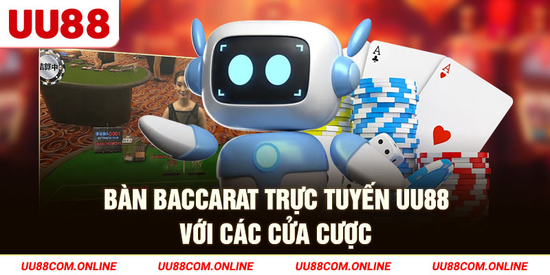 3-ban-baccarat-truc-tuyen-uu88-voi-cac-cua-cuoc
