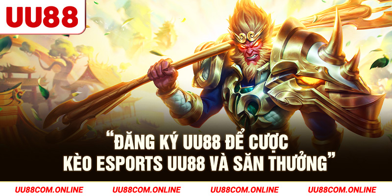4-dang-ky-uu88-de-cuoc-keo-esports-uu88-va-san-thuong
