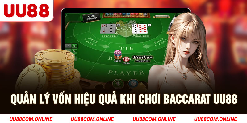 4-quan-ly-von-hieu-qua-khi-choi-baccarat-uu88